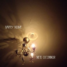 Neil O'Connor  - Happy Home - 2010